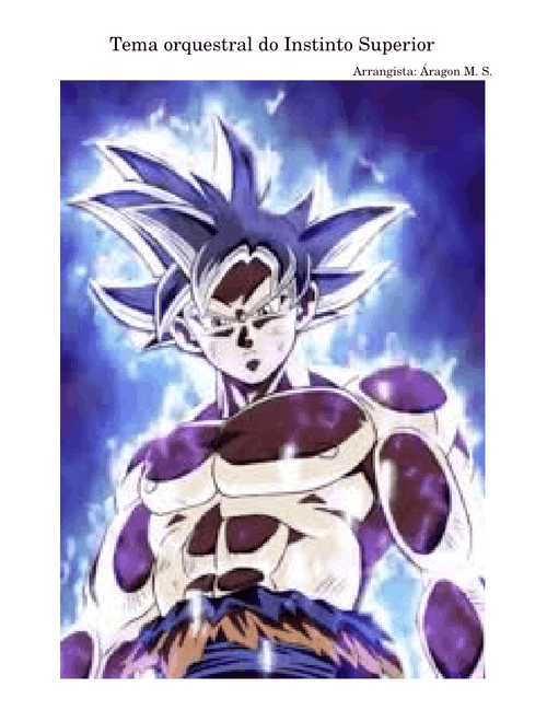 Tema do Instinto Superior – Dragon Ball Super Ultra instinct theme (Orchestral Version))