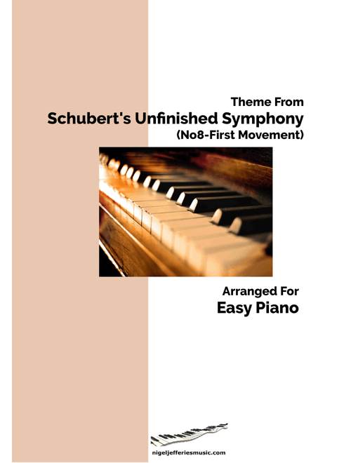 Theme From Schubert's Unfinished Symphony arraned for easy piano (Arr. Nigel Jefferies) - Franz Schubert (Easy Piano)