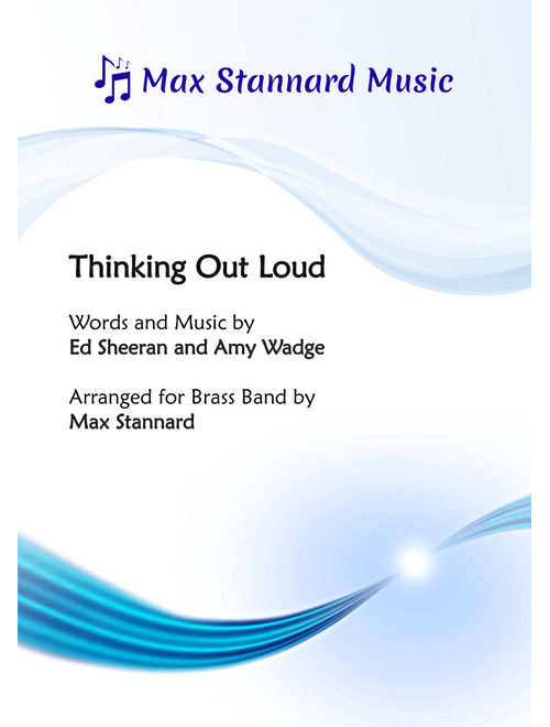 Thinking Out Loud (Arr. Max Stannard) - Ed Sheeran (Brass Band)