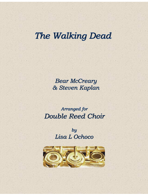The Walking Dead - Main Title (Arr. Lisa L Ochoco) - Bear McCreary, Steven Kaplan (Woodwind Ensemble)
