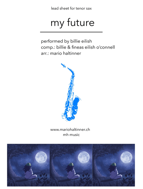 My Future (Arr. Mario Haltinner) - Billie Eilish (Tenor Sax Solo)
