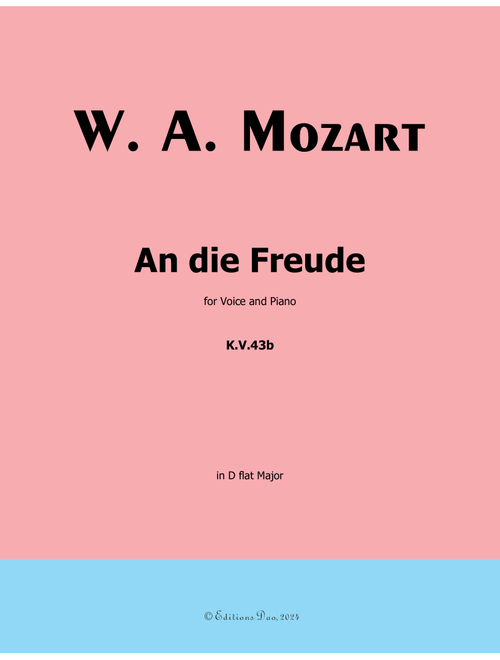 An die freude, by Mozart, K.V.43b, in D flat Major (Arr. Editions Dao) (Piano Vocal)