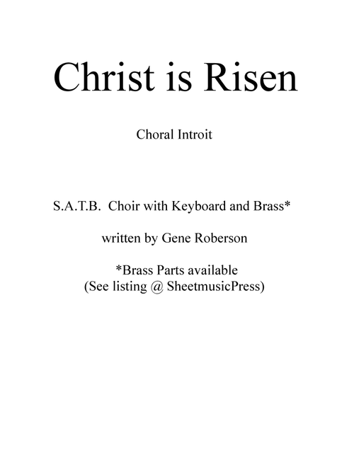 Christ is Risen (Choral Introit) - Gene Roberson (Choral, SATB)