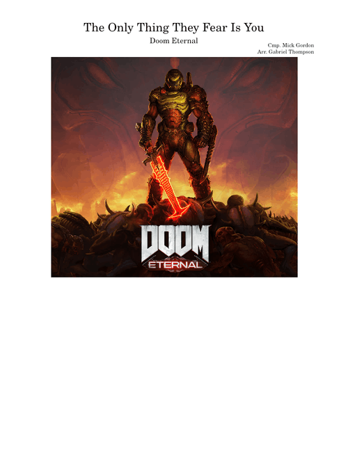 The Only Thing They Fear Is You – Mick Gordon (Arr. by Gabriel Thompson)