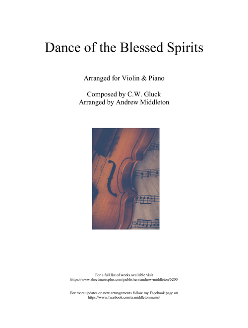 Dance of the Blessed Spirits arranged for Violin and Piano (Arr. Andrew Middleton) - C.W. Gluck (Small Ensemble)