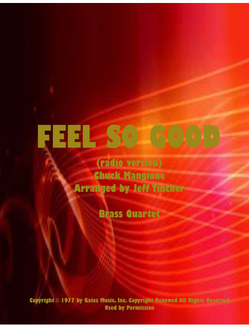 Feels So Good (Arr. Jeff Tincher) - Chuck Mangione (Brass Ensemble)