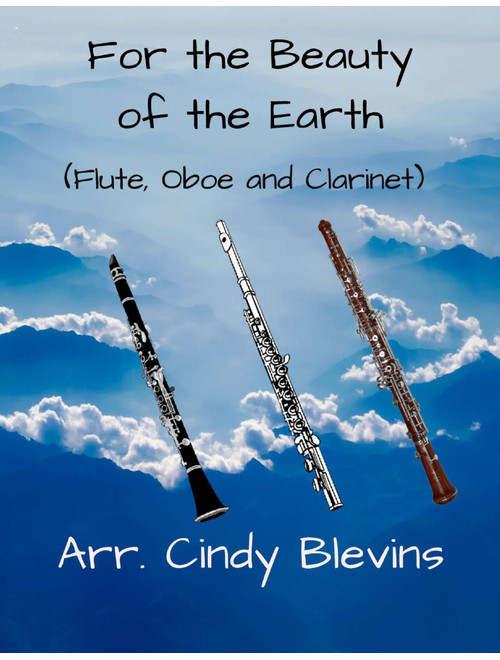 For the Beauty of the Earth, for Flute, Oboe and Clarinet (Arr. Cindy Blevins) - Conrad Kocher (Woodwind Ensemble)