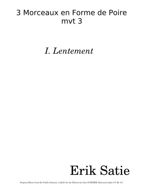 3 Morceaux En Forme De Poire, 3 : I. Lentement – Erik Satie