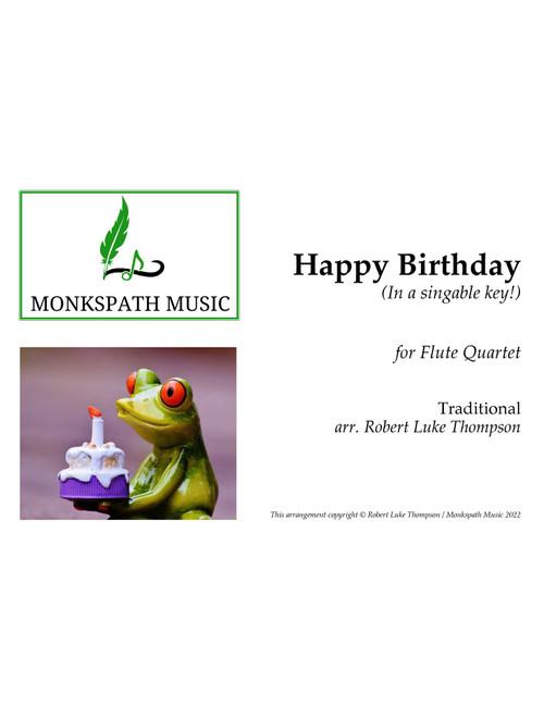 Happy Birthday (in a singable key!) for Flute Quartet (Arr. Robert Luke Thompson) - Traditional (Woodwind Ensemble)