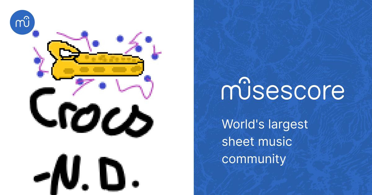 Crocs Sheet Music for Piano, Synthesizer (SATB) | MuseScore.com