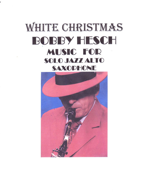 White Christmas (Arr. Bobby Hesch) - Dave Koz & Kelly Sweet (Alto Sax Solo)