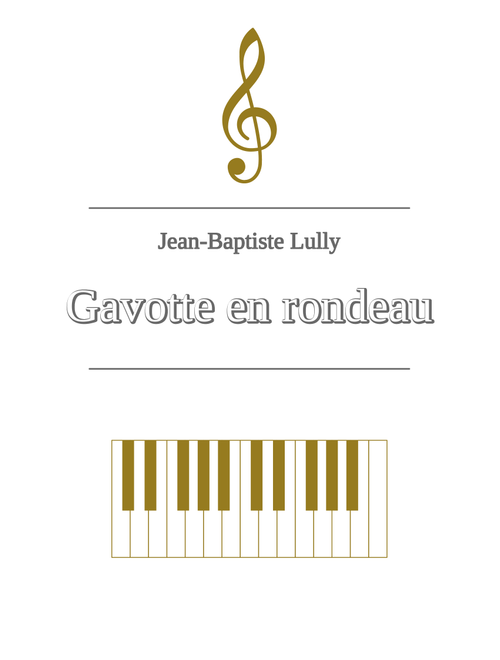 Gavotte en rondeau (Jean-Baptiste Lully) (Arr. Manuela Rosa) (Piano Chords-Lyrics)