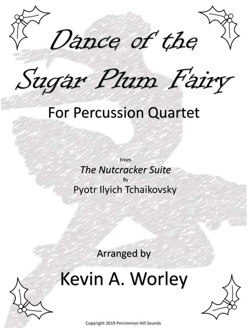 Dance of the Sugar Plum Fairy for Percussion Quartet (Arr. Kevin A. Worley) - Pyotr Ilyich Tchaikovsky (Percussion Ensemble)