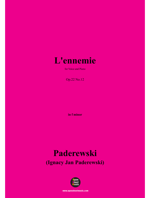 Paderewski-L'ennemie(1904),Op.22 No.12,in f minor (Arr. OSM Press) - Paderewski (Ignacy Jan Paderewski) (Piano Vocal)