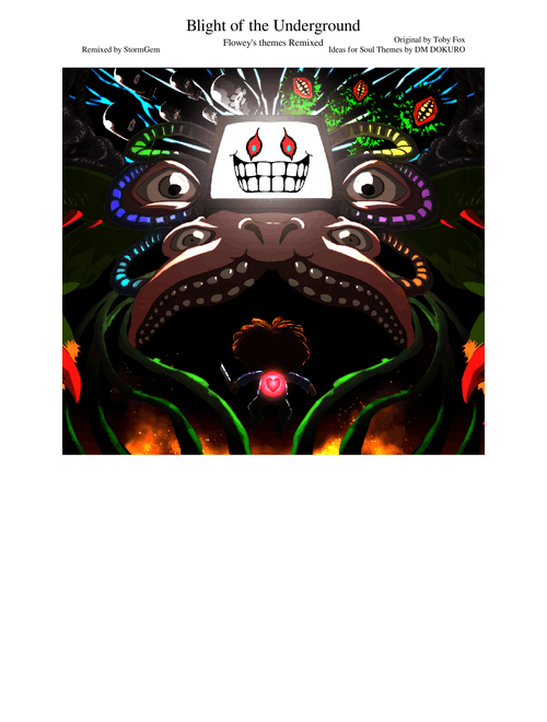 Blight of the Underground(Flowey's Themes Remixed)