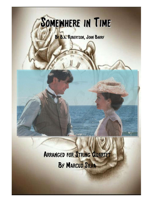Somewhere In Time (Arr. Arranged by Marcus Silva) - John Barry, B.A. Robertson (String Quartet)