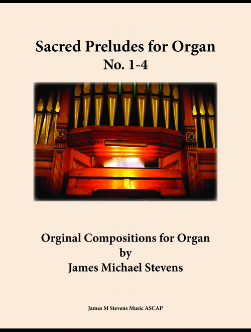 Sacred Preludes for Organ No. 1-4 (Arr. James Michael Stevens) (Organ)