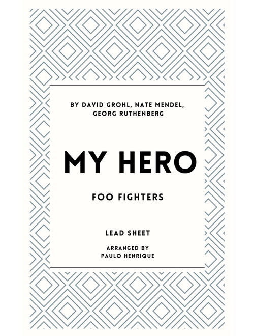 My Hero (Arr. Paulo Henrique) - Foo Fighters (Lead Sheet - Fake Book)