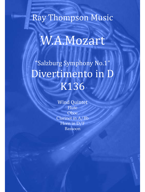Mozart: Divertimento in D "Salzburg Symphony No.1" K136 - wind quintet (Arr. Ray Thompson) - Wolfgang Amadeus Mozart (Woodwind Ensemble)