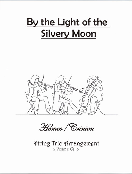 By the Light of the Silvery Moon (Arr. Homco/Crinion) - Gus Edwards (String Ensemble)