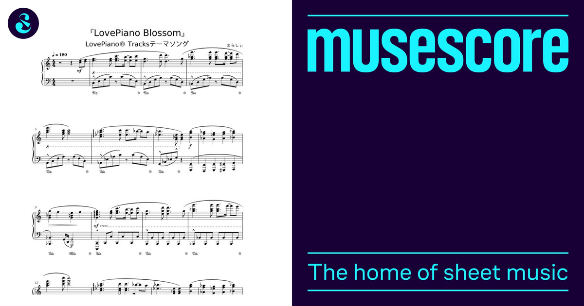 まらしぃさんのLovePiano Blossomを採譜しました。 Sheet Music for