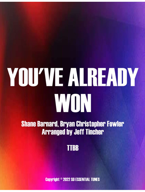 You'VE Already Won (Arr. Jeff Tincher) - Shane And Shane (Choral, TTBB)