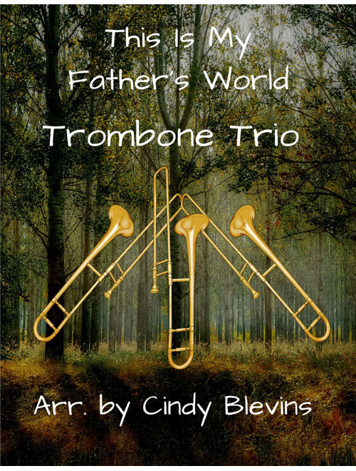 This Is My Father's World, for Trombone Trio (Arr. Cindy Blevins) - Traditional English (Brass Ensemble)