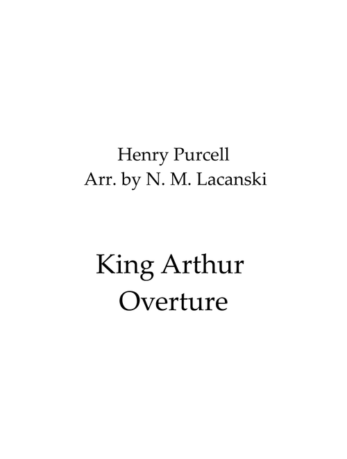 King Arthur Overture (Arr. Nick Lacanski) - Purcell, Henry (Orchestra)