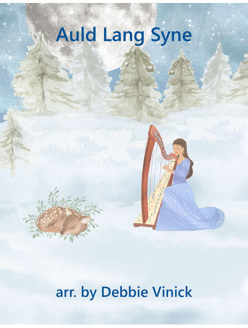 Auld Lang Syne (Arr. Debbie Vinick) - Robert Burns (Harp)