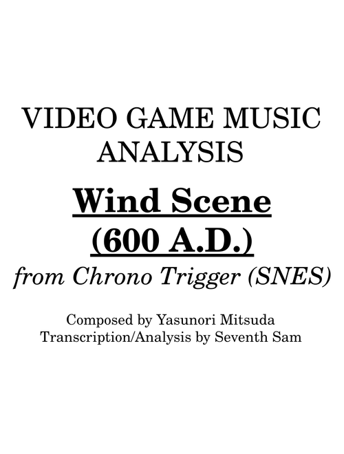 Wind Scene (600 A.D.) from Chrono Trigger (OST) - Video Game Music Analysis