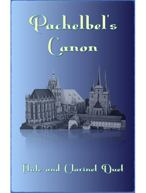 Pachelbel's Canon, Flute and Clarinet Duet (with optional bass part) (Arr. David McKeown) - Johann Pachelbel (Instrumental Duet)