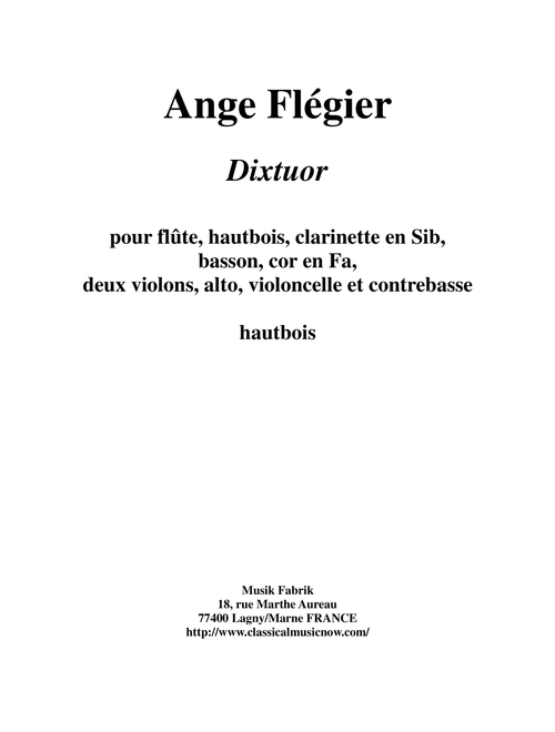 Ange Flégier: Dixtuor for flute, oboe, clarinet, bassoon, horn, two violins, viola, violoncello and (Chamber Orchestra)