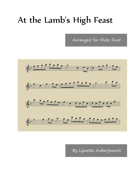 At the Lamb’s High Feast - Flute Duet (Arr. Lynette Auberjeunois) - Jakob Hintze (Flute Duet)
