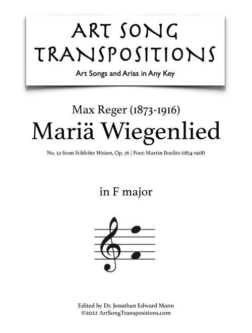REGER: Mariä Wiegenlied, Op. 76 no. 52 (transposed to F major) (Arr. ArtSongTranspositions.com) - Max Reger (Piano Vocal)