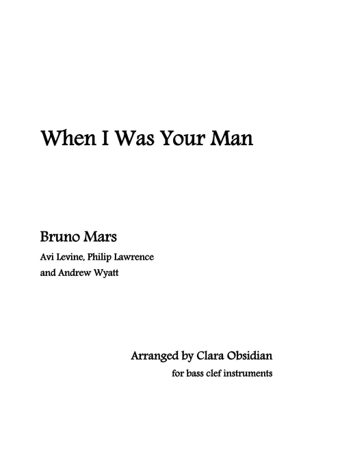 When I Was Your Man (Arr. Clara Obsidian) - Bruno Mars (Large Ensemble)