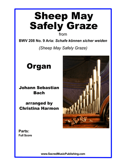 Sheep May Safely Graze - Organ (Arr. Christina Harmon) - Johann Sebastian Bach (Organ)