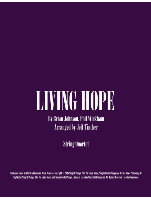 Living Hope (Arr. Jeff Tincher) - Phil Wickham (String Quartet)