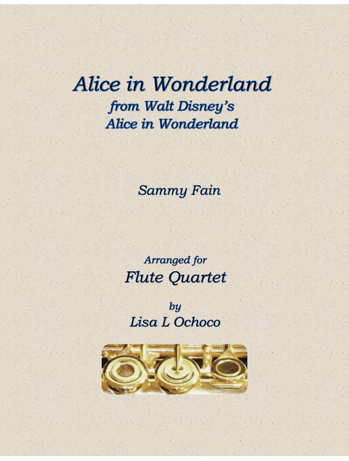 Alice In Wonderland from Walt Disney's ALICE IN WONDERLAND (Arr. Lisa L Ochoco) - Bill Evans (Woodwind Ensemble)