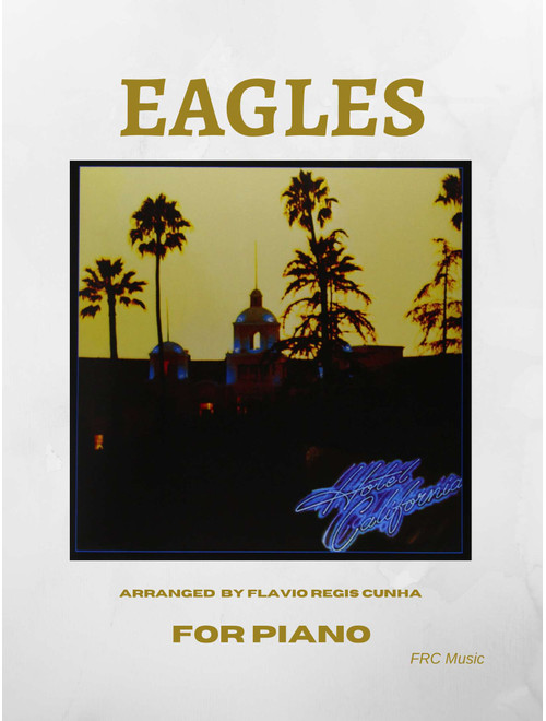 Hotel California (Arr. Flavio Regis Cunha) - Eagles (Piano Solo)