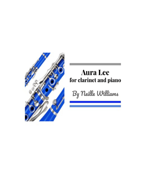 Aura Lee (Arr. Neille Williams) - Traditional (Clarinet and Piano)