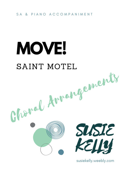 Move (Arr. Susie Kelly) - Saint Motel (Choral, SA)