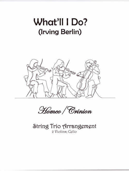 What'll I Do? (Arr. Homco/Crinion) - Irving Berlin (String Ensemble)