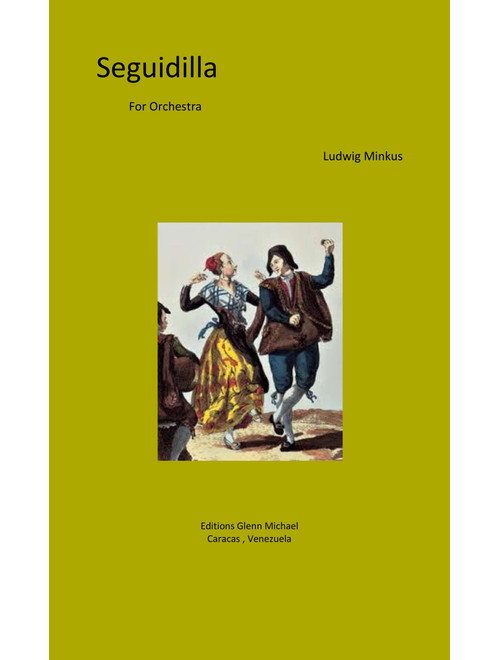 Seguidilla for Orchestra Ballet Music (Arr. Editions Glenn Michael, Caracas, Venezuela) - Minkus (Full Orchestra)