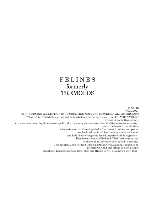 FELINES formerlyTHE TREMOLOS & Eloquent DISCLOSURES .revised 11/20/2021.