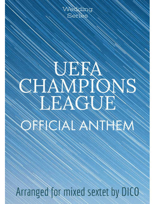 Uefa Champions League Team (Arr. Dico) - Anthony Christopher Britten (Small Ensemble)