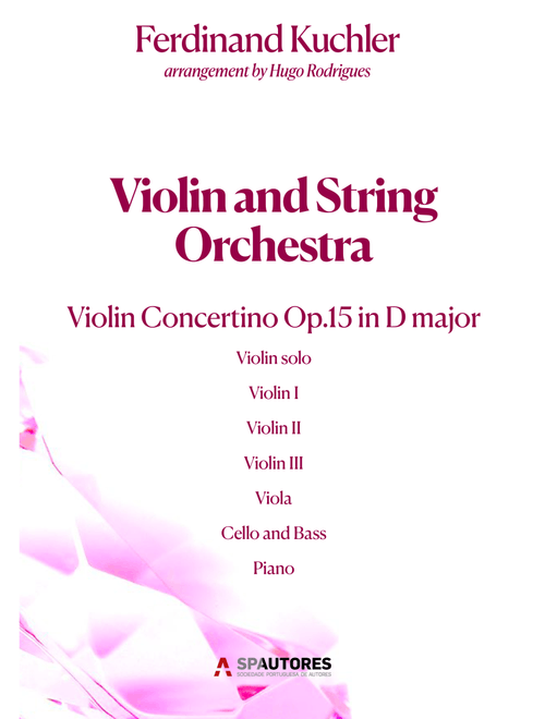 Violin Concertino Op.15 in D major (Arr. Hugo Rodrigues) - Ferdinand Kuchler (Orchestra)