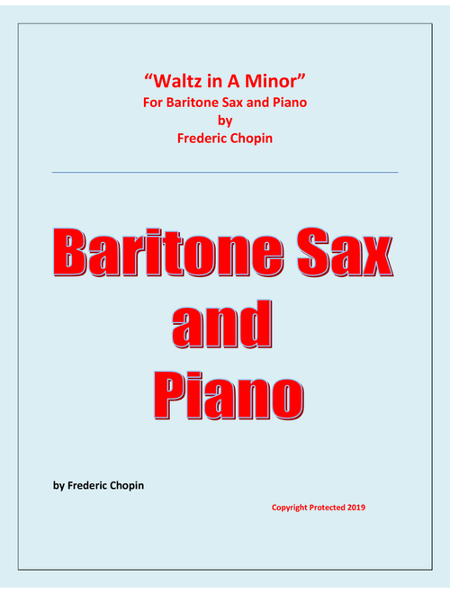 Waltz in A Minor (Chopin) - Baritone Saxophone and Piano - Chamber music (Arr. Raymond Fenech) - Frederic Chopin (Baritone Sax and Piano)
