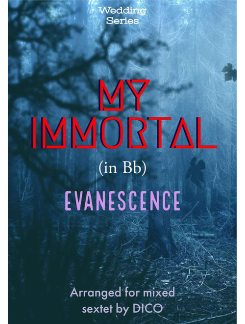 My Immortal (Arr. Dico) - Evanescence (Small Ensemble)