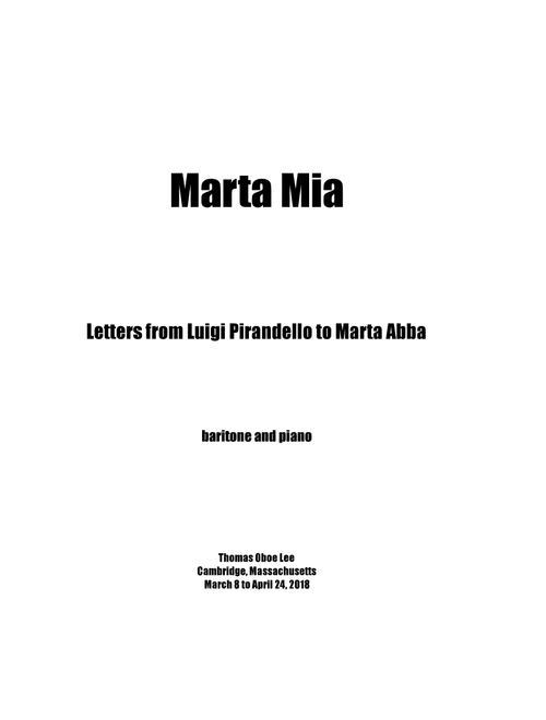 Marta Mia (2018) for baritone and piano - Thomas Oboe Lee (Vocal Solo)
