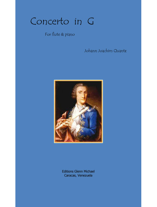 Quantz Concerto in G for flute (Arr. Editions Glenn Michael, Caracas, Venezuela) - Johann Joachim Quantz (Instrumental Solo (with Piano Accompaniment))